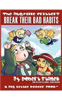 Break Their Bad Habits