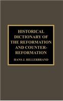 Historical Dictionary of the Reformation and Counter-Reformation