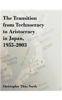 The Transition from Technocracy to Aristocracy in Japan, 1955-2003