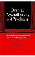 Drama, Psychotherapy and Psychosis