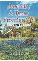 Jeannie, a Texas Frontier Girl