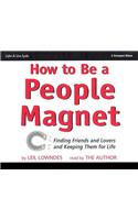 How to Be a People Magnet