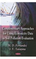 Complementary Approaches for Using Ecotoxicity Data in Soil Pollution Evaluation