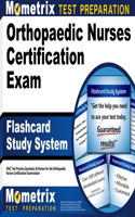 Orthopaedic Nurses Certification Exam Flashcard Study System: Onc Test Practice Questions & Review for the Orthopaedic Nurses Certification Examination