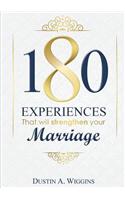 180 Experiences That Will Strengthen Your Marriage