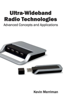 Ultra-Wideband Radio Technologies: Advanced Concepts and Applications