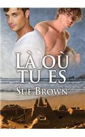 Là Où Tu Es
