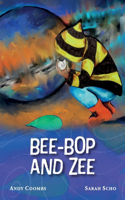 Bee-Bop and Zee