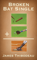 Broken Bat Single