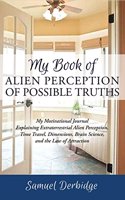 My Book of Alien Perception of Possible Truths
