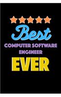 Best Computer Software Engineer Evers Notebook - Computer Software Engineer Funny Gift: Lined Notebook / Journal Gift, 120 Pages, 6x9, Soft Cover, Matte Finish