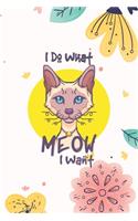 I Do What I Want: Journal Gift: Funny Cat Journal Notebook - Blank Unlined Paper - 6x9 - 120 Pages - Sketch Art