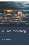 A Final Reckoning