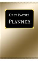 Debt payoff planner: Paying off debts Logbook -Personal/ Business Monthly Budget Planner- Budgeting & Money Management- Bill Paying tracking Book- Debt free Journal Plan