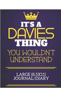 It's A Davies Thing You Wouldn't Understand Large (8.5x11) Journal/Diary