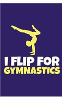 I Flip For Gymnastics
