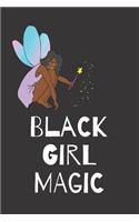 Black Girl Magic - Blank Lined Journal: 6x9 Journal/Notebook