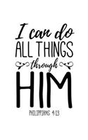 I can do all things through him