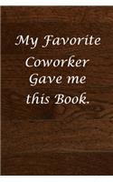 My Favorite Coworker Gave me this Book.