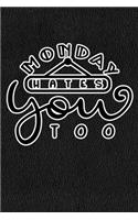 Monday Hates You Too: Black Leather Print Sassy Mom Journal / Snarky Notebook