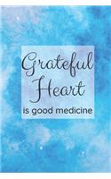 Grateful Heart is Good Medicine