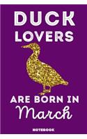 Duck Lovers Are Born In March