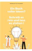 Ein Buch Voller Ideen? Schreib Es Rein Und Lass Es Stehen !: A5 Notizbuch KARIERT GEWINNE - ERFOLGSJOURNAL - MONATE - TAGEBUCH - KALENDER - MOTIVATION - KLARHEIT - ZIELE - ERREICHEN - BERUFLICH - TERMIN