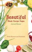 Beautiful Blank Recipe Pages Journal/Planner