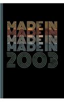 Made in 2003: 16th Birthday Celebration Gift Retro Vintage Made In 2003 Birth Anniversary (6"x9") Dot Grid notebook Journal to write in