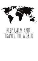 Keep Calm and Travel The World