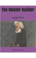 The Master Builder: Large Print