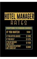 Hotel manager rates: Notebook - Journal - Diary - 110 Lined pages - 6 x 9 in - 15.24 x 22.86 cm - Doodle Book - Funny Great Gift