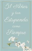51 Años y Tan Estupenda Como Siempre