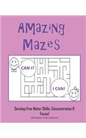 Amazing Mazes - Develop Fine Motor Skills, Concentration & Focus