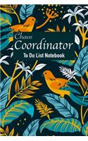 Chaos Coordinator To Do List Notebook