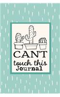 Can't Touch This Journal