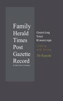 Family Herald Times Post Gazette Record by Dalva Evette Yarrington