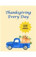 Thanksgiving Every Day: Journal Your Daily Gratitude to God - A Key to Happiness