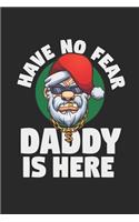 Have No Fear Daddy Is Here
