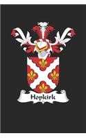 Hopkirk: Hopkirk Coat of Arms and Family Crest Notebook Journal (6 x 9 - 100 pages)