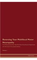 Reversing Your Multifocal Motor Neuropathy: The 30 Day Journal for Raw Vegan Plant-Based Detoxification & Regeneration with Information & Tips (Updated Edition) Volume 1