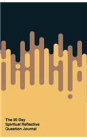 30 Day Spiritual Reflective Journal
