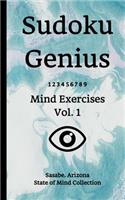 Sudoku Genius Mind Exercises Volume 1: Sasabe, Arizona State of Mind Collection