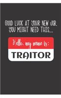 Funny Farewell Journal Goodbye Gifts For Coworkers - Hello My Name Is Traitor
