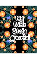 My Bible Study Journal: Floral Design: A Creative Christian Workbook: A Simple Guide To Journaling Scripture