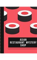 Asian Restaurant Mystery Shop: Secret Customer Notes - Eat Out Fast Food - Food Truck Service Assessment - Customer Experience - Employee Performance - Business Data Driven Result