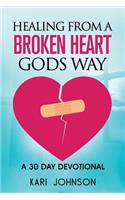 How to heal from A Broken Heart gods way