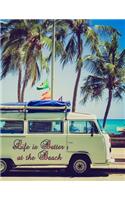 Life Is Better at the Beach
