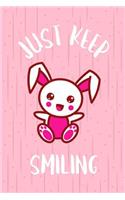 Just Keep Smiling