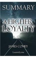 Summary a Higher Loyalty: James Comey - Truth, Lies, and Leadership